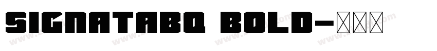 SignataBQ Bold字体转换 SignataBQ Bold字体转换